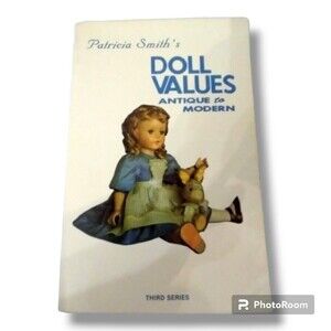 1983 Patricia Smith's Doll Values Antique to Modern Third Series Softcover Book